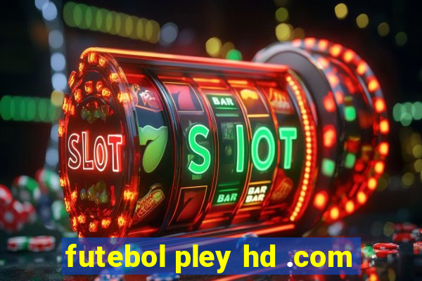 futebol pley hd .com